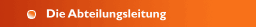 Die Abteilungsleitung